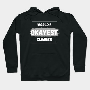 World's okeyest climber Hoodie